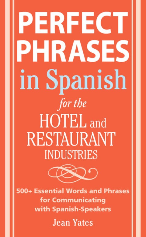 Cover image for book Perfect Phrases In Spanish For The Hotel and Restaurant Industries