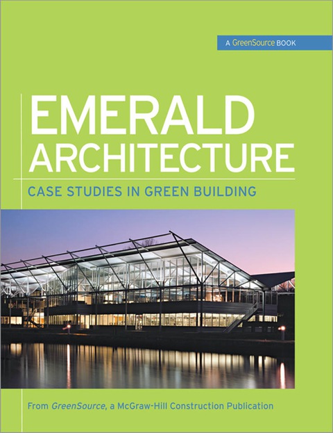 Cover image for book Emerald Architecture: Case Studies in Green Building (GreenSource)