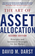 The Art of Asset Allocation: Principles and Investment Strategies for Any Market, Second Edition David H. Darst Author