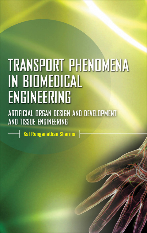 Cover image for book Transport Phenomena in Biomedical Engineering: Artifical organ Design and Development, and Tissue Engineering