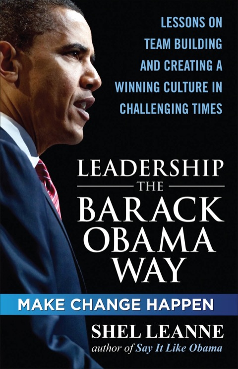 Cover image for book Leadership the Barack Obama Way: Lessons on Teambuilding and Creating a Winning Culture in Challenging Times