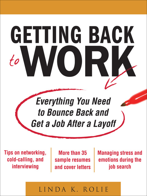 Cover image for book Getting Back to Work: Everything You Need to Bounce Back and Get a Job After a Layoff