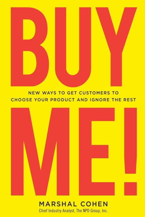Cover image for book BUY ME!  New Ways to Get Customers to Choose Your Product and Ignore the Rest