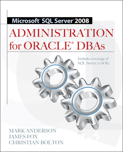 Cover image for book Microsoft SQL Server 2008 Administration for Oracle DBAs