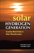 Solar Hydrogen Generation: Transition Metal Oxides in Water Photoelectrolysis - Jinghua Guo