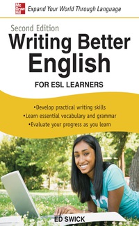 Cover image: Writing Better English for ESL Learners, Second Edition 2nd edition 9780071628037