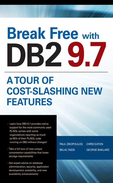 Cover image for book Break Free with DB2 9.7: A Tour of Cost-Slashing New Features