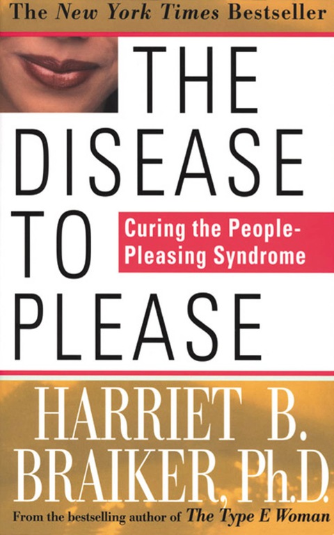 Cover image for book The Disease to Please: Curing the People-Pleasing Syndrome