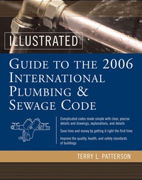 Imagen de portada: Illustrated Guide to the 2006 International Plumbing and Sewage Codes 1st edition 9780071455473