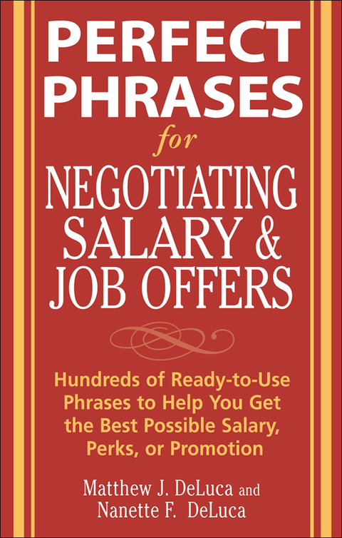 Cover image for book Perfect Phrases for Negotiating Salary and Job Offers: Hundreds of Ready-to-Use Phrases to Help You Get the Best Possible Salary, Perks or Promotion