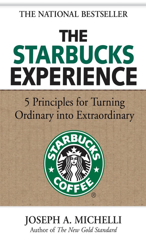 Cover image for book The Starbucks Experience: 5 Principles for Turning Ordinary Into Extraordinary