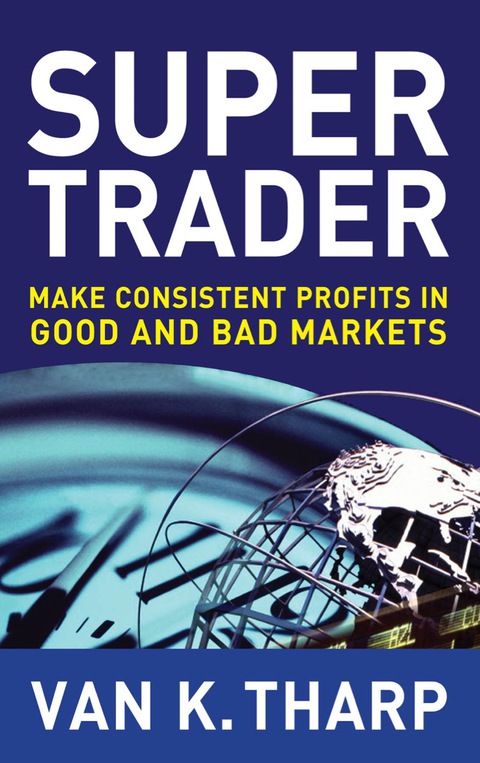 Cover image for book Super Trader: Make Consistent Profits in Good and Bad Markets