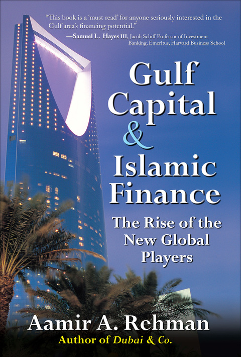 Cover image for book Gulf Capital and Islamic Finance: The Rise of the New Global Players