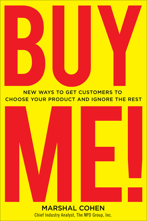 Cover image for book BUY ME!  New Ways to Get Customers to Choose Your Product and Ignore the Rest