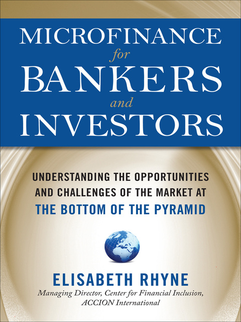 Cover image for book Microfinance for Bankers and Investors: Understanding the Opportunities and Challenges of the Market at the Bottom of the Pyramid
