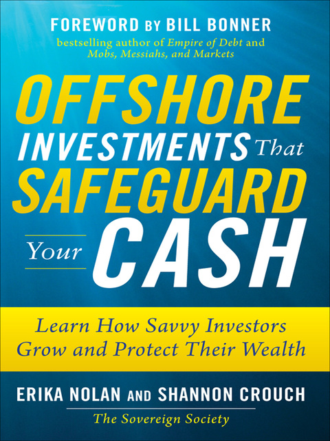Cover image for book Offshore Investments that Safeguard Your Cash: Learn How Savvy Investors Grow and Protect Their Wealth