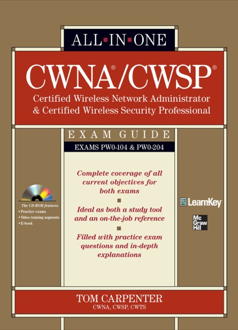 Cover image for book CWNA Certified Wireless Network Administrator & CWSP Certified Wireless Security Professional All-in-One Exam Guide (PW0-104 & PW0-204)