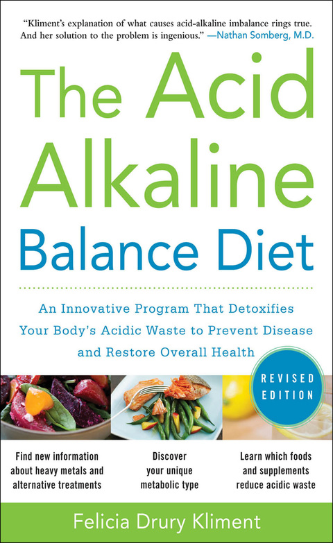 Cover image for book The Acid Alkaline Balance Diet, Second Edition: An Innovative Program that Detoxifies Your Body's Acidic Waste to Prevent Disease and Restore Overall Health