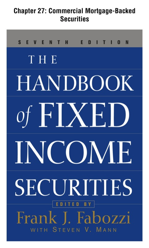 Cover image for book The Handbook of Fixed Income Securities, Chapter 27 - Commercial Mortgage-Backed Securities