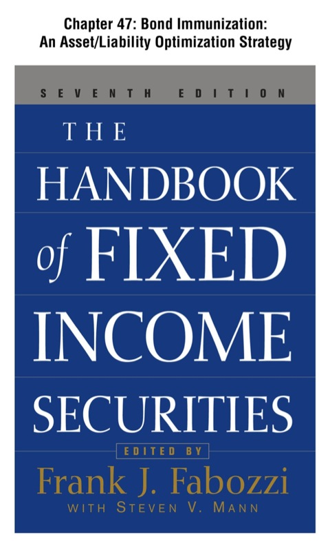Cover image for book The Handbook of Fixed Income Securities, Chapter 47 - Bond Immunization: An Asset/Liability Optimization Strategy