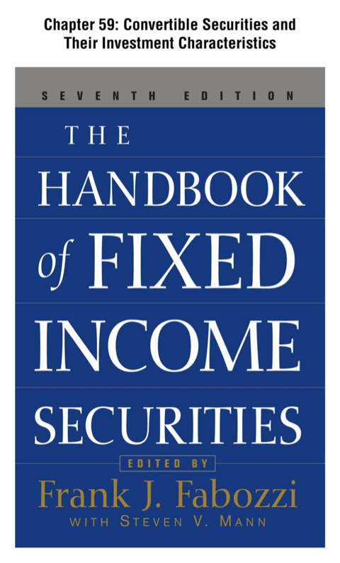 Cover image for book The Handbook of Fixed Income Securities, Chapter 59 - Convertible Securities and Their Investment Characteristics