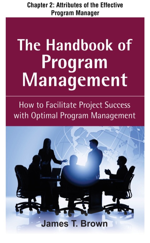 Cover image for book The Handbook of Program Management, Chapter 2 - Attributes of the Effective Program Manager