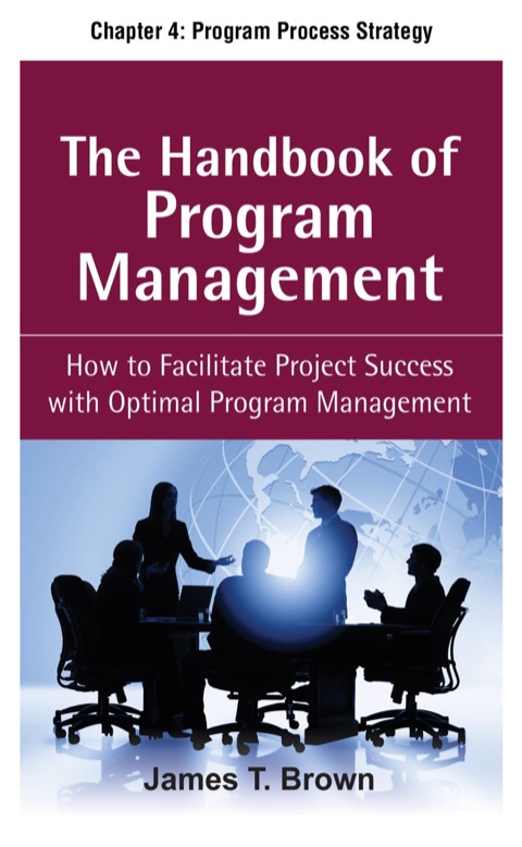 Cover image for book The Handbook of Program Management, Chapter 4 - Program Process Strategy