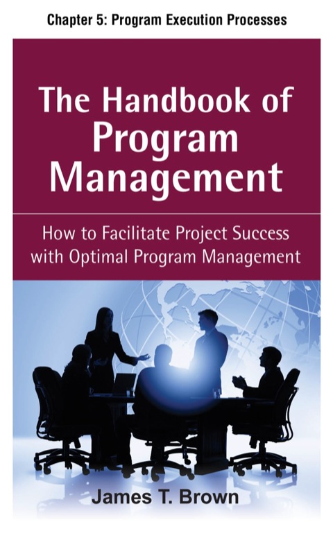 Cover image for book The Handbook of Program Management, Chapter 5 - Program Execution Processes