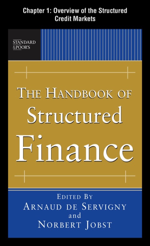 Cover image for book The Handbook of Structured Finance, Chapter 1 - Overview of the Structured Credit Markets: Trends and New Developments