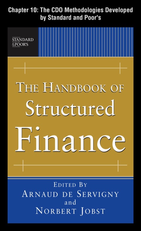 Cover image for book The Handbook of Structured Finance, Chapter 10 - The CDO Methodologies Developed by Standard and Poor‚Äôs