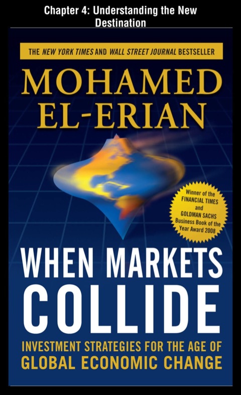 Cover image for book When Markets Collide, Chapter 4 - Understanding the New Destination