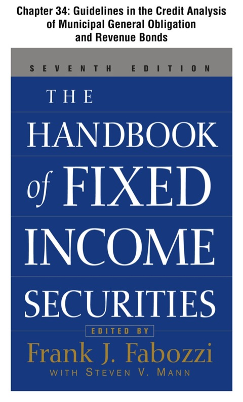 Cover image for book The Handbook of Fixed Income Securities, Chapter 34 - Guidelines in the Credit Analysis of General Obligation and Revenue Municipal Bonds