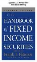 The Handbook of Fixed Income Securities, Appendix A - A Review of the Time Value of Money - Frank Fabozzi