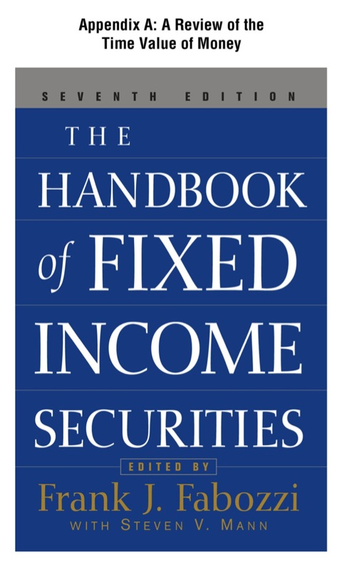 Cover image for book The Handbook of Fixed Income Securities, Appendix A - A Review of the Time Value of Money
