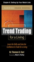 Trend Trading for a Living, Chapter 6 - Setting Up Your Watch Lists - Thomas K. Carr
