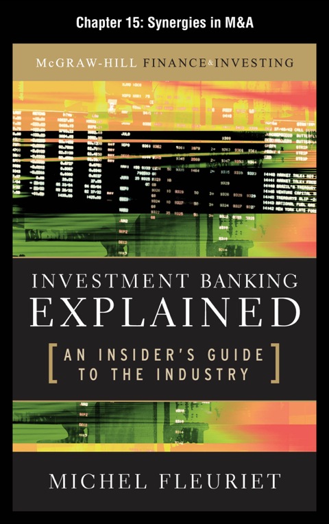 Cover image for book Investment Banking Explained, Chapter 15 - Synergies in M&A