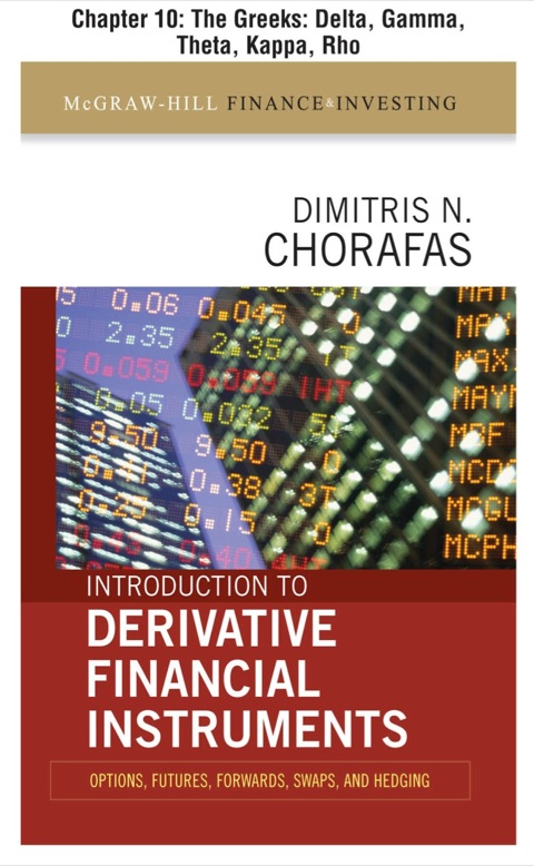 Cover image for book Introduction to Derivative Financial Instruments, Chapter 10 - The Greeks: Delta, Gamma, Theta, Kappa, Rho