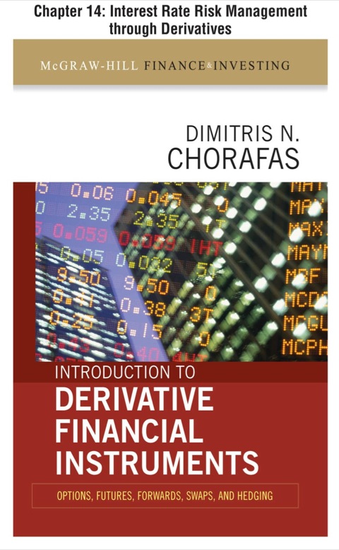 Cover image for book Introduction to Derivative Financial Instruments, Chapter 14 - Interest Rate Risk Management through Derivatives