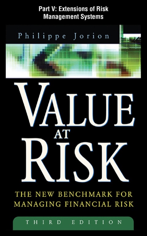 Cover image for book Value at Risk, Part V - Extensions of Risk Management Systems