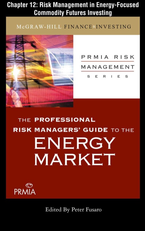 Cover image for book PRMIA Guide to the Energy Markets: Risk-Management in Energy-Focused Commodity Futures Investing