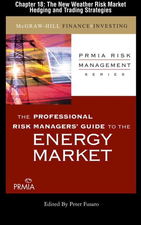 Cover image for book PRMIA Guide to the Energy Markets: The New Weather Risk Market Hedging and Trading Strategies