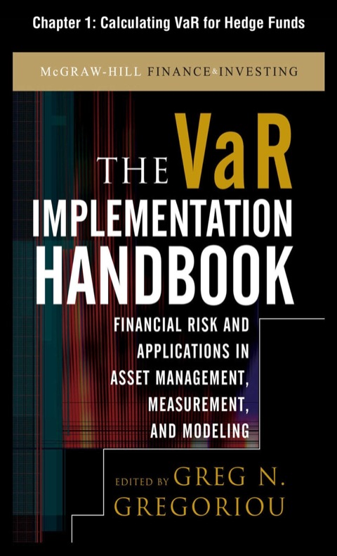 Cover image for book The VAR Implementation Handbook, Chapter 1 - Calculating VaR for Hedge Funds