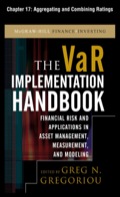 The VAR Implementation Handbook, Chapter 17 - Aggregating and Combining Ratings - Greg N. Gregoriou