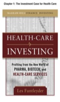 Healthcare Investing, Chapter 1 - The Investment Case for Health Care - Les Funtleyder