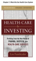 Healthcare Investing, Chapter 2 - What Ails the Health-Care System - Les Funtleyder