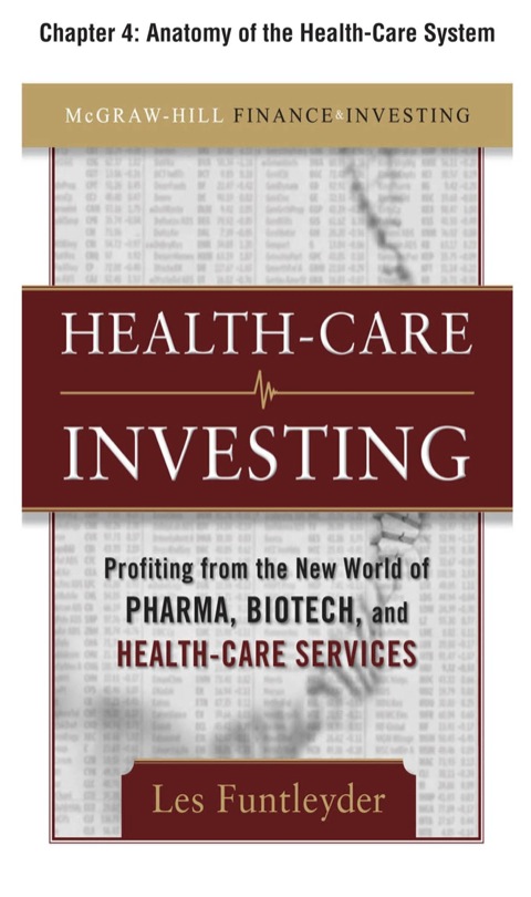Cover image for book Healthcare Investing, Chapter 4 - Anatomy of the Health-Care System