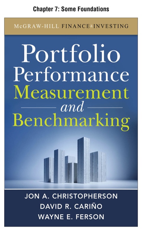 Cover image for book Portfolio Performance Measurement and Benchmarking, Chapter 7 - Some Foundations