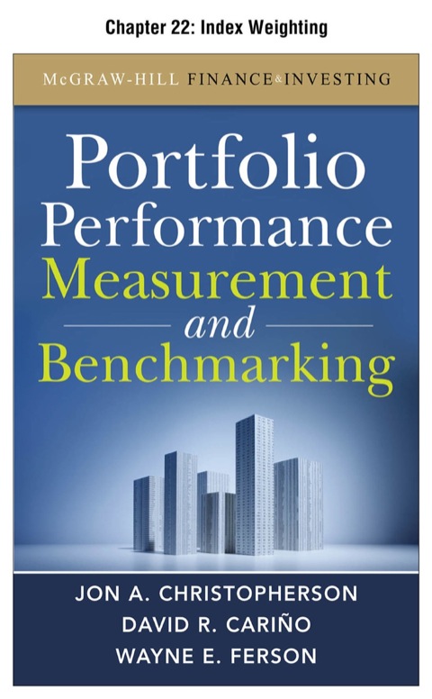 Cover image for book Portfolio Performance Measurement and Benchmarking, Chapter 22 - Index Weighting