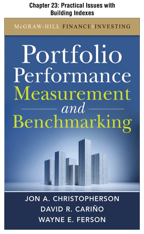 Cover image for book Portfolio Performance Measurement and Benchmarking, Chapter 23 - Practical Issues with Building Indexes