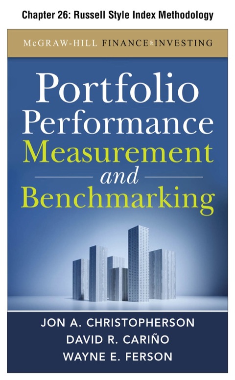 Cover image for book Portfolio Performance Measurement and Benchmarking, Chapter 26 - Russell Style Index Methodology